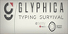 Glyphica Typing Survival