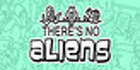 Theres No Aliens Nintendo Switch