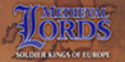 Medieval Lords Soldier Kings of Europe