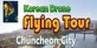 Korean Drone Flying Tour Chuncheon City