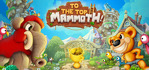 To The Top Mammoth!