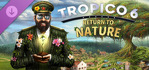 Tropico 6 Return to Nature PS4