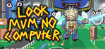 Look Mum No Computer