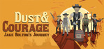 Dust & Courage Jake Boltons Journey
