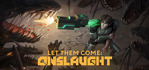Let Them Come Onslaught