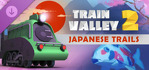 Train Valley 2 Japanese Trails