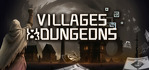 Villages & Dungeons