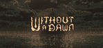 Without a Dawn