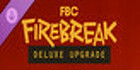 FBC Firebreak Deluxe Edition Upgrade Xbox Series X
