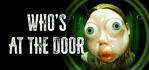 Whos at the door?