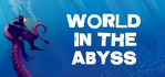 World In The Abyss