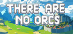 There Are No Orcs