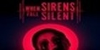 When Sirens Fall Silent