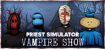 Priest Simulator Vampire Show PS5