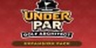 Under Par Golf Architect Expansion Pack