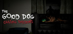 The Good Dog Chasing Shadows