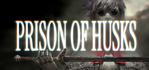 PRISON OF HUSKS