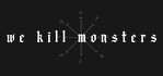 We Kill Monsters Xbox Series X