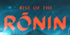 Rise of the Ronin