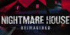 Nightmare House Reimagined