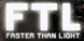 FTL Faster Than Light