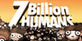 7 Billion Humans