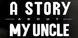 A Story About My Uncle