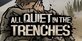 All Quiet in the Trenches