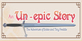 An Un-epic story The adventure of Enki and Tiny Freddie