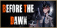 Before The Dawn