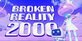 Broken Reality 2000