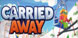 Carried Away