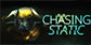 Chasing Static