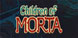 Children of Morta