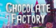 Chocolate Factory