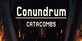 Conundrum Catacombs