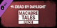 Dead by Daylight Macabre Tales Pack