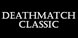 Deathmatch Classic