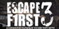 Escape First 3