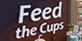 Feed the Cups