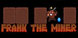 Frank the Miner