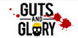 Guts and Glory