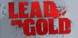 Lead and Gold