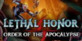 Lethal Honor Order of the Apocalypse