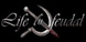 Life is Feudal Your Own
