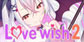 love wish 2