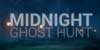 Midnight Ghost Hunt
