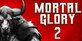 Mortal Glory 2