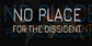 No Place for the Dissident