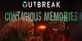 Outbreak Contagious Memories